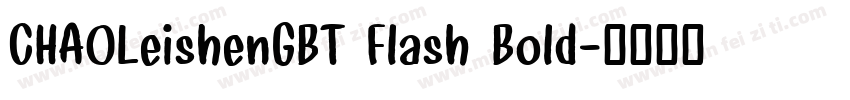 CHAOLeishenGBT Flash Bold字体转换